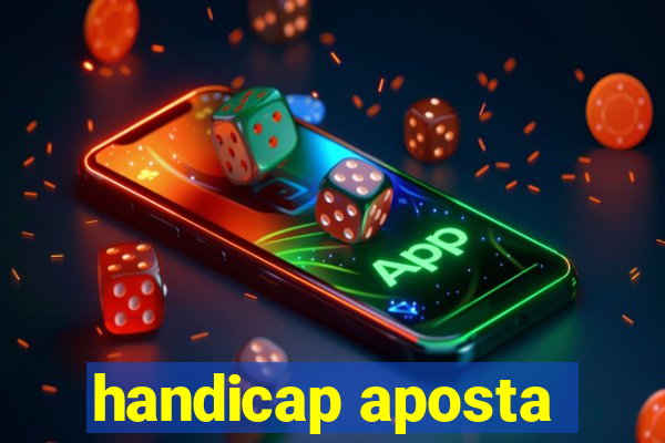 handicap aposta